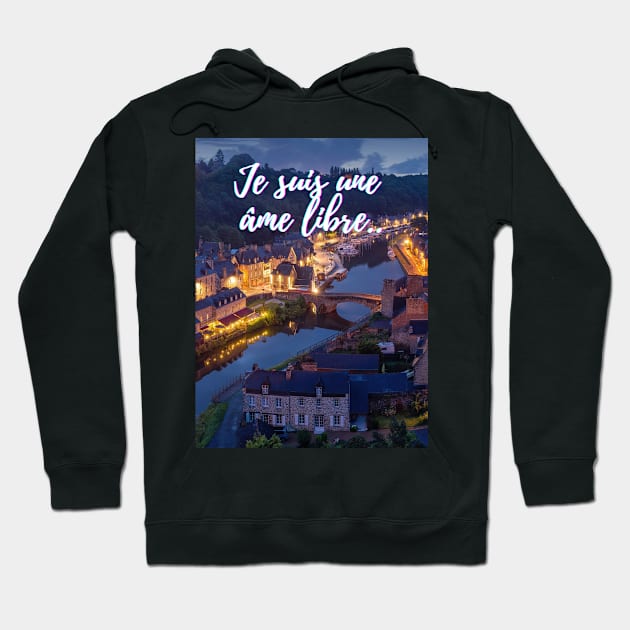 I'm a free soul - French Quotes Themed Hoodie by Rebellious Rose